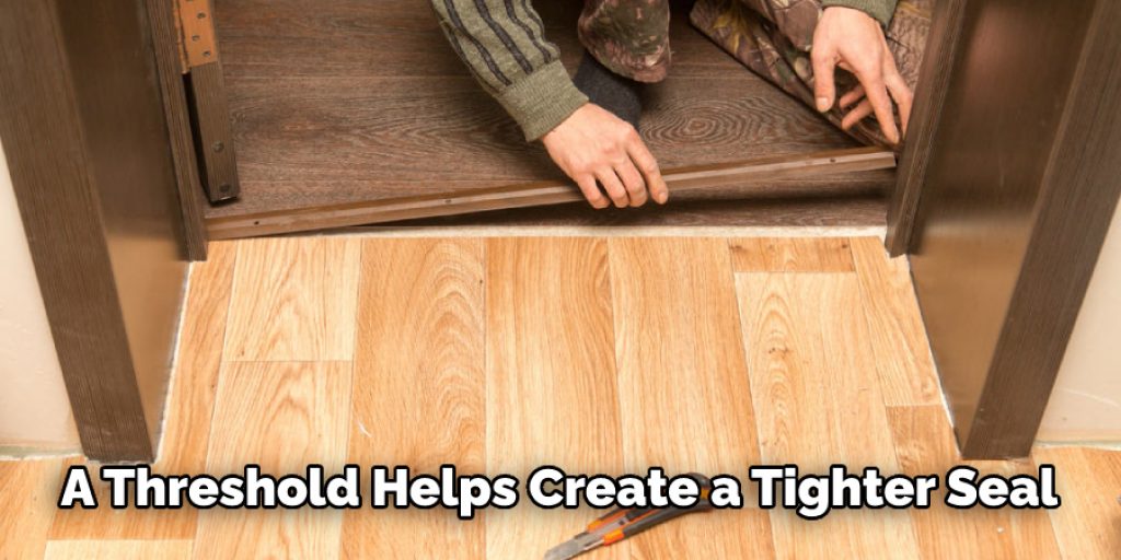A Threshold Helps Create a Tighter Seal