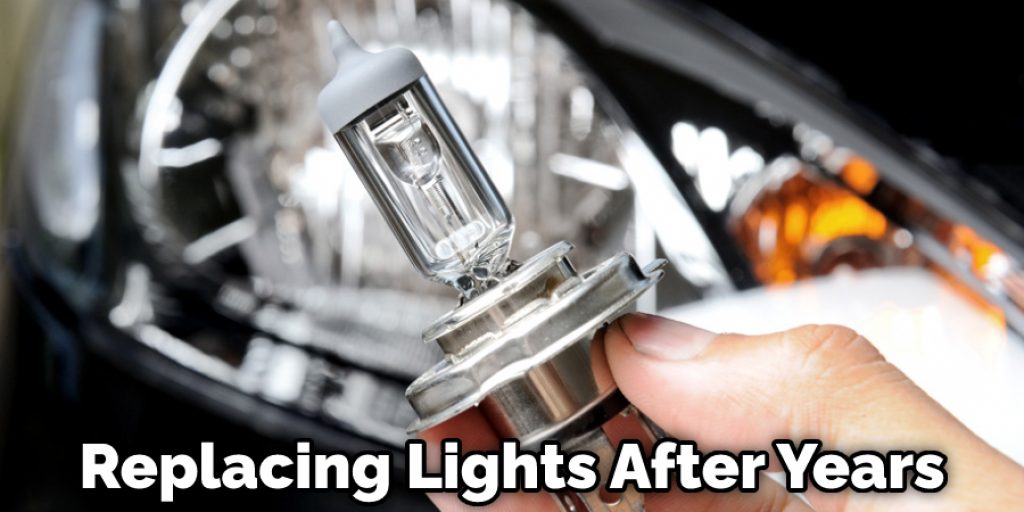 Replacing Lights After Years