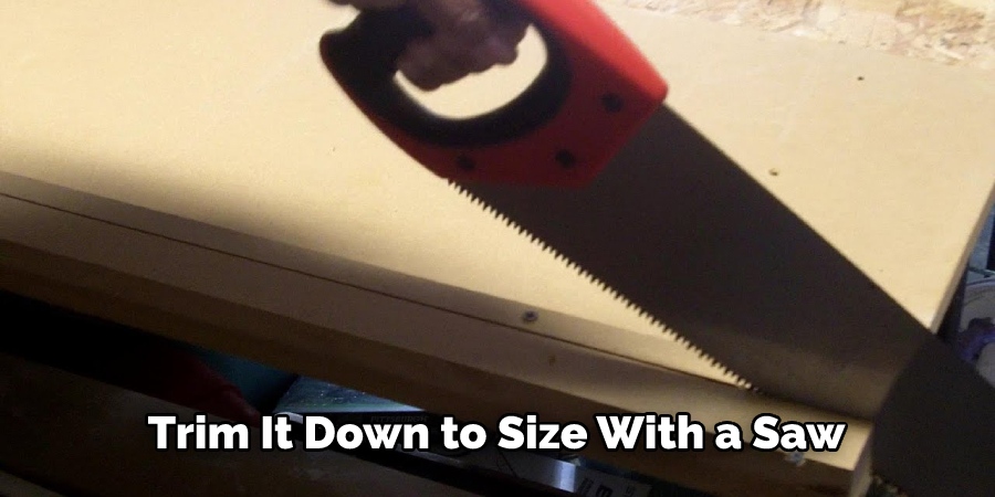 Trim It Down to Size With a Saw