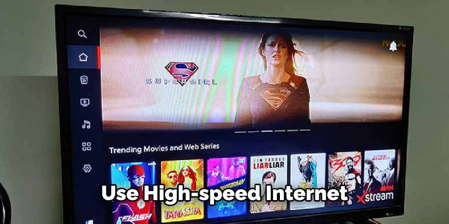Use High-speed Internet