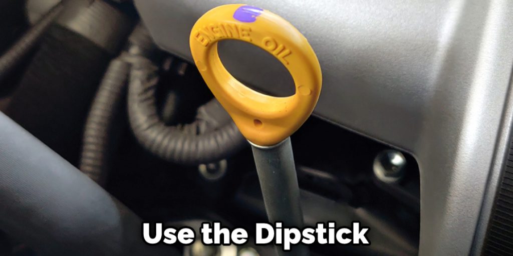 Use the Dipstick