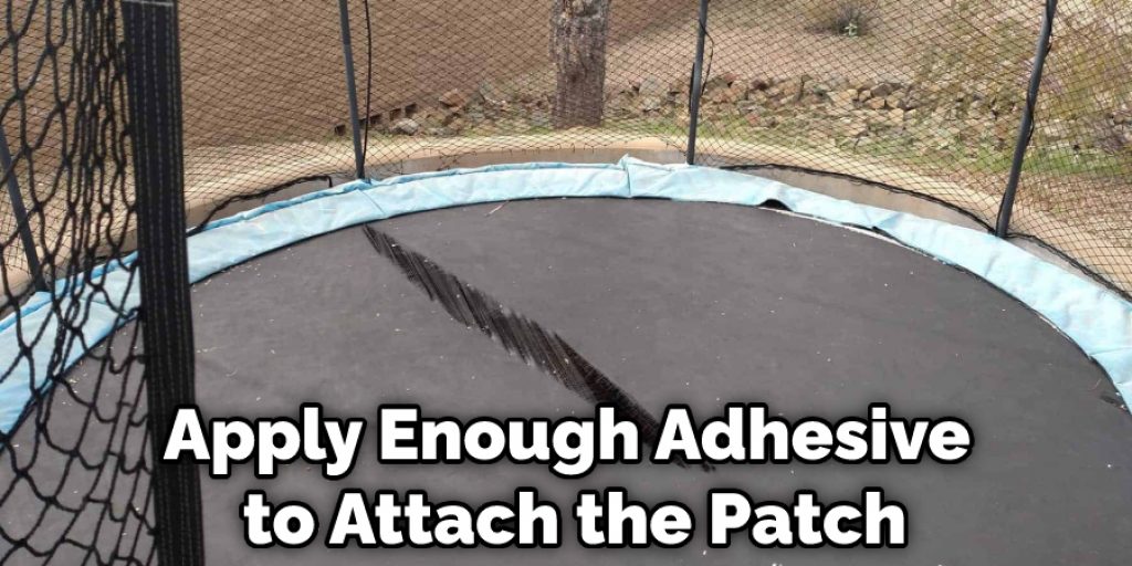 Apply Enough Adhesive to Attach the Patch