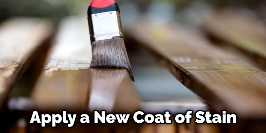 Apply a New Coat of Stain