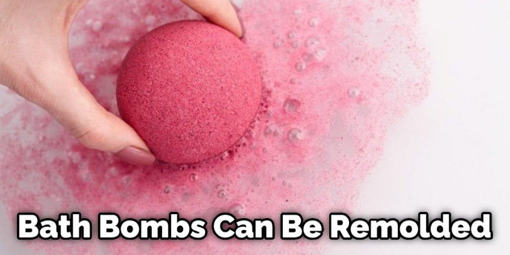 Bath Bombs Can Be Remolded
