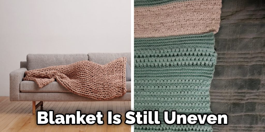 Blanket Is Still Uneven