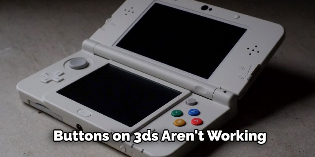 Buttons on 3ds Aren't Working
