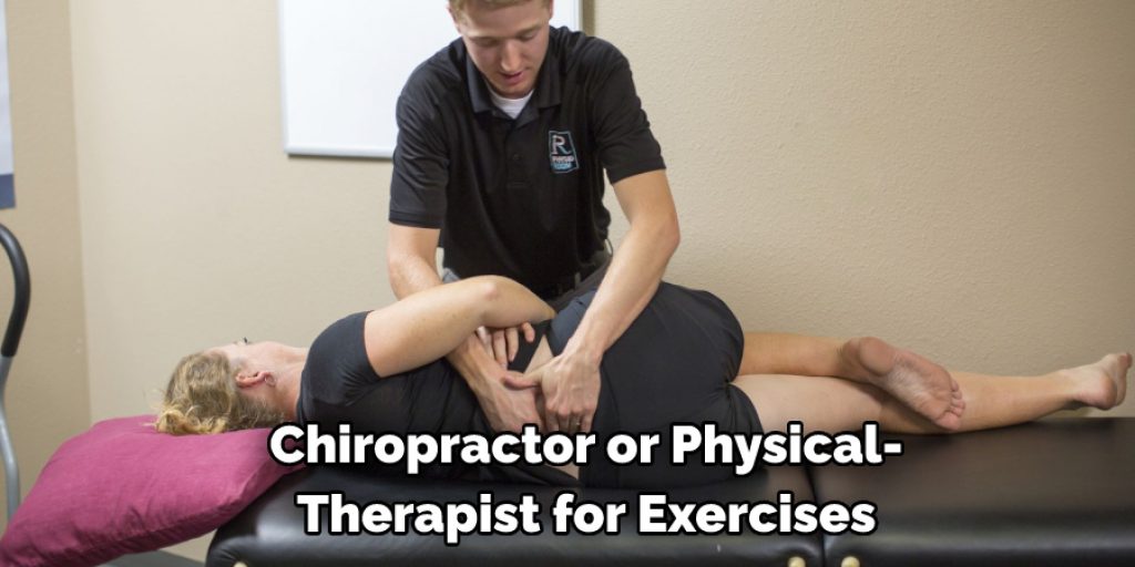 Chiropractor or Physical Therapist for Exercises