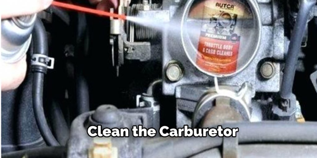 Clean the Carburetor