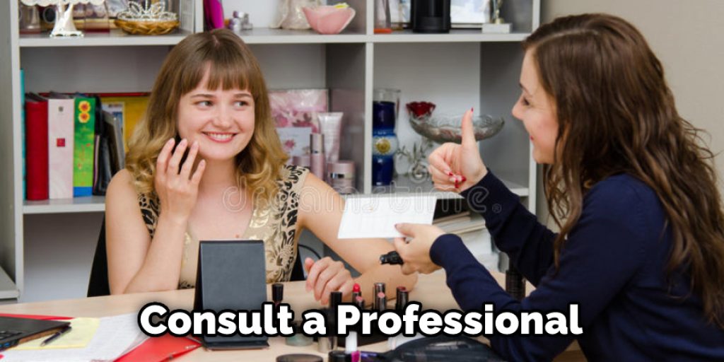 Consult a Professional