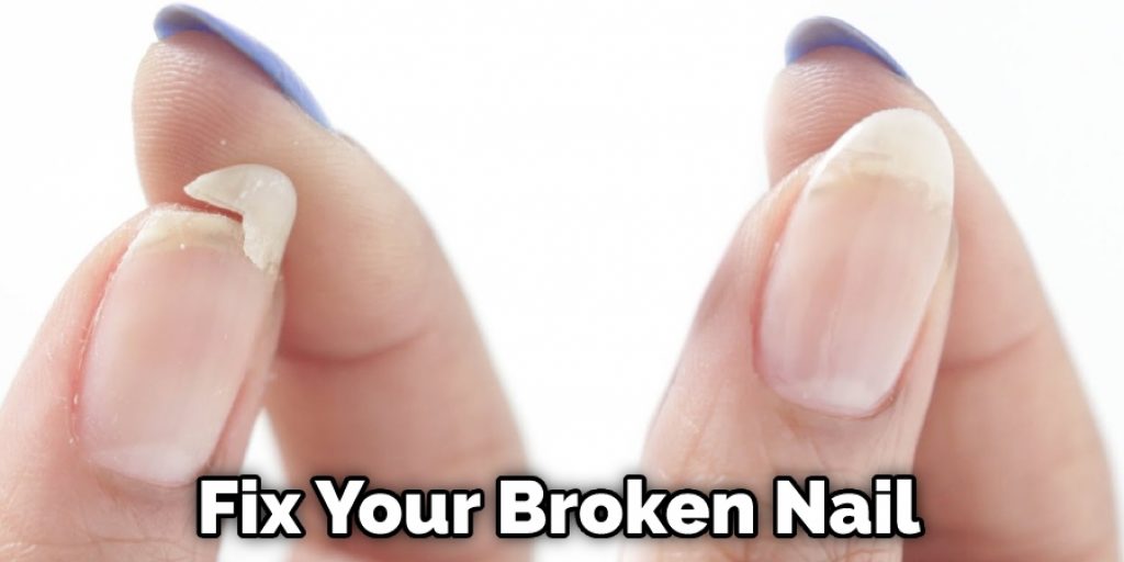 Fix Your Broken Nail