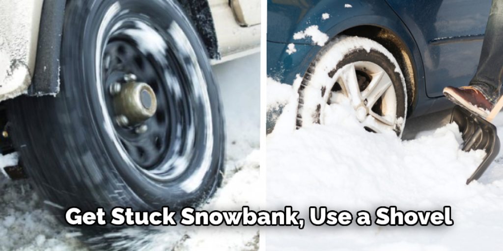 Get Stuck Snowbank, Use a Shovel