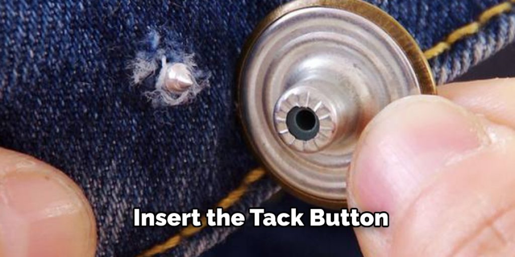 Insert the Tack Button