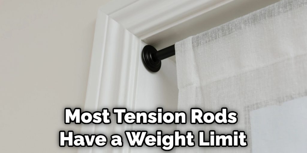 Most Tension Rods Have a Weight Limit