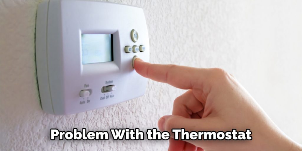 Problem With the Thermostat