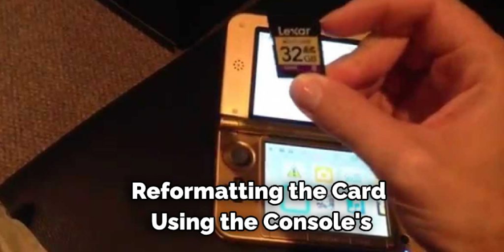 Reformatting the Card Using the Console's