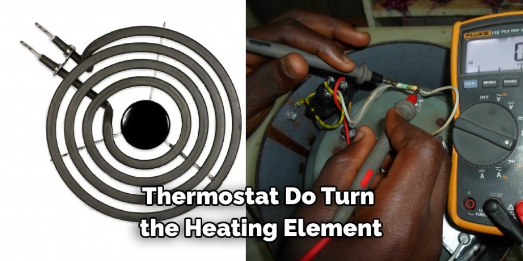 Thermostat Do Turn the Heating Element