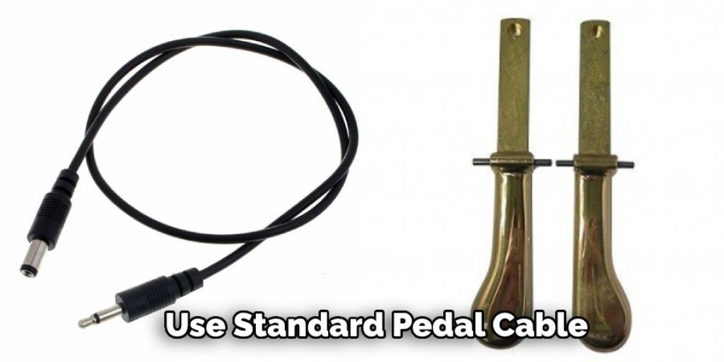 Use Standard Pedal Cable