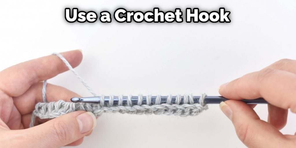 Use a Crochet Hook
