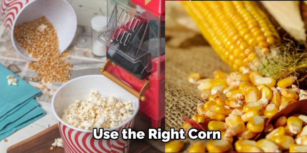 Use the Right Corn