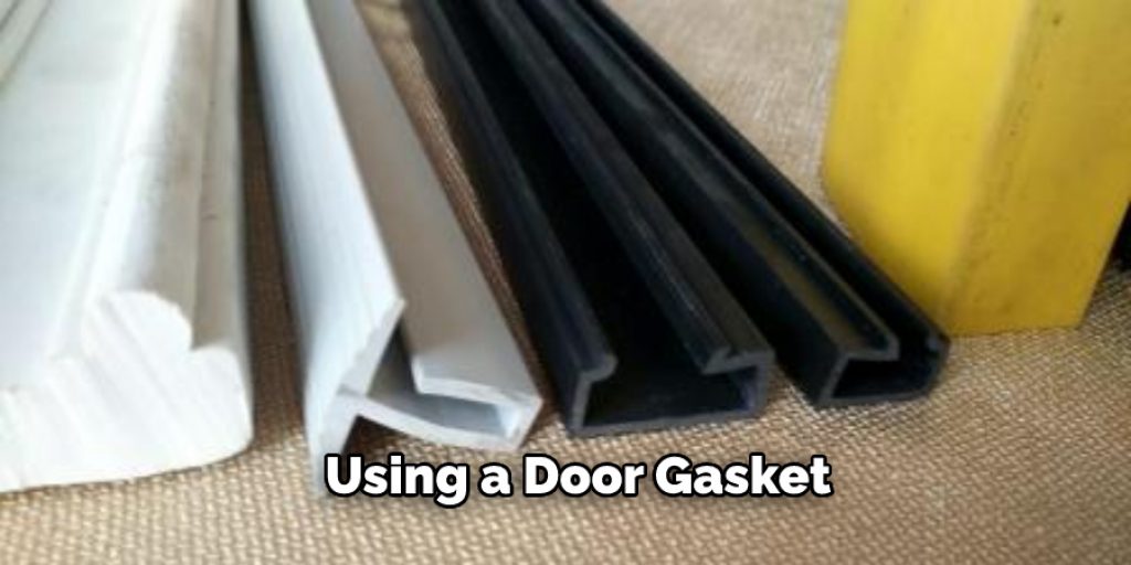 Using a Door Gasket