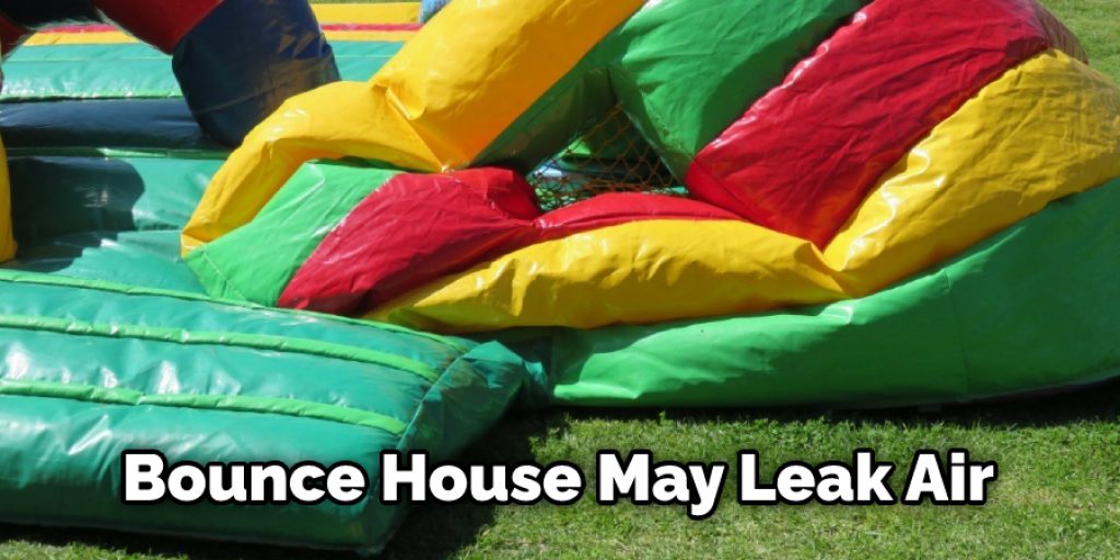Bounce House May Leak Air