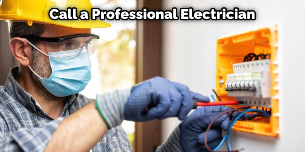 Call a Professional Electrician
