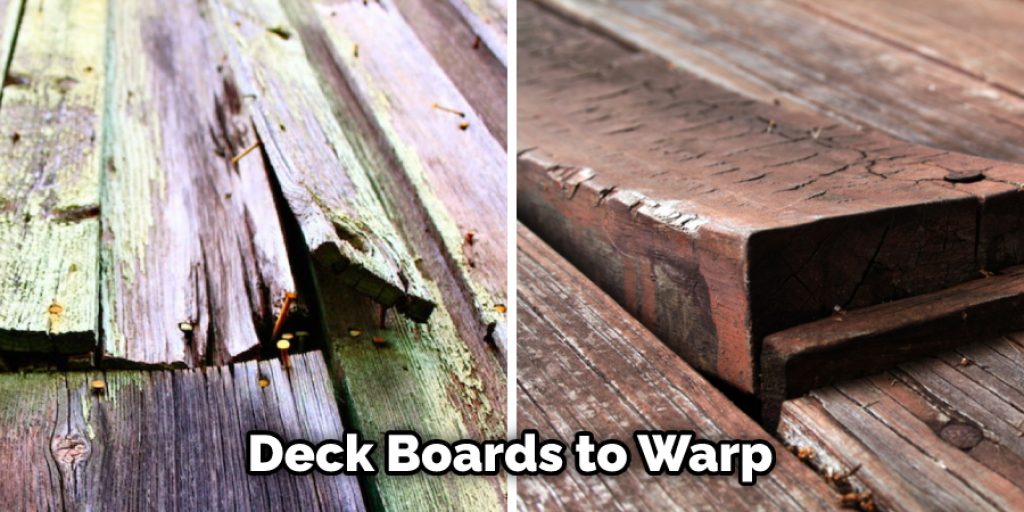 Deck Boards to Warp