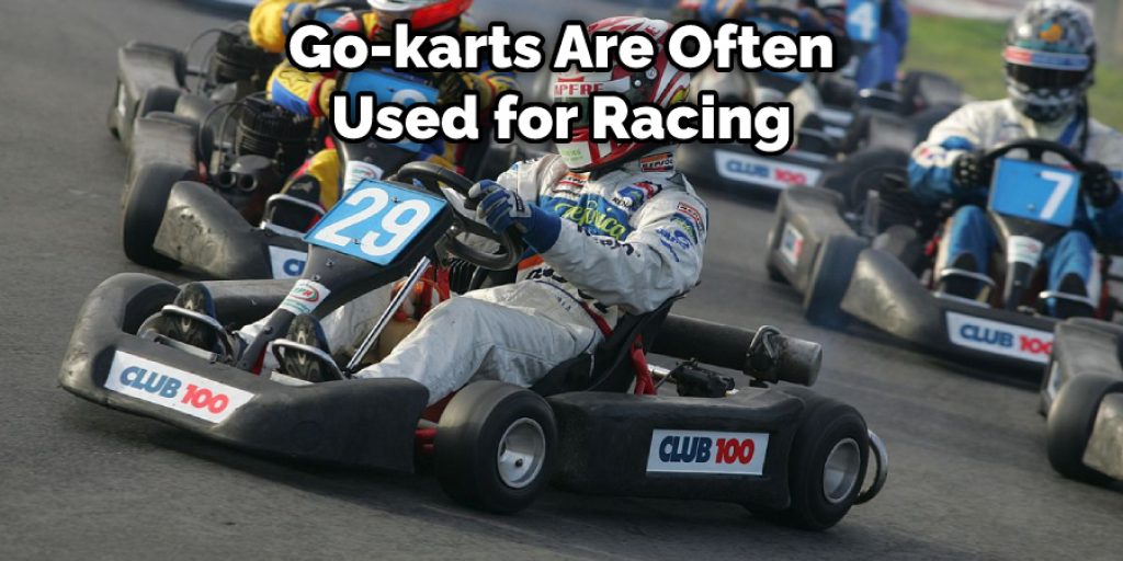 Go-karts Are Often Used for Racing