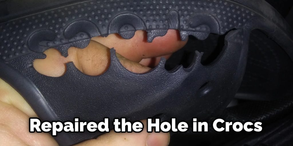Repaired the Hole in Crocs