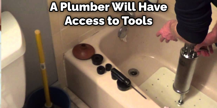A Plumber Will Have Access to Tools