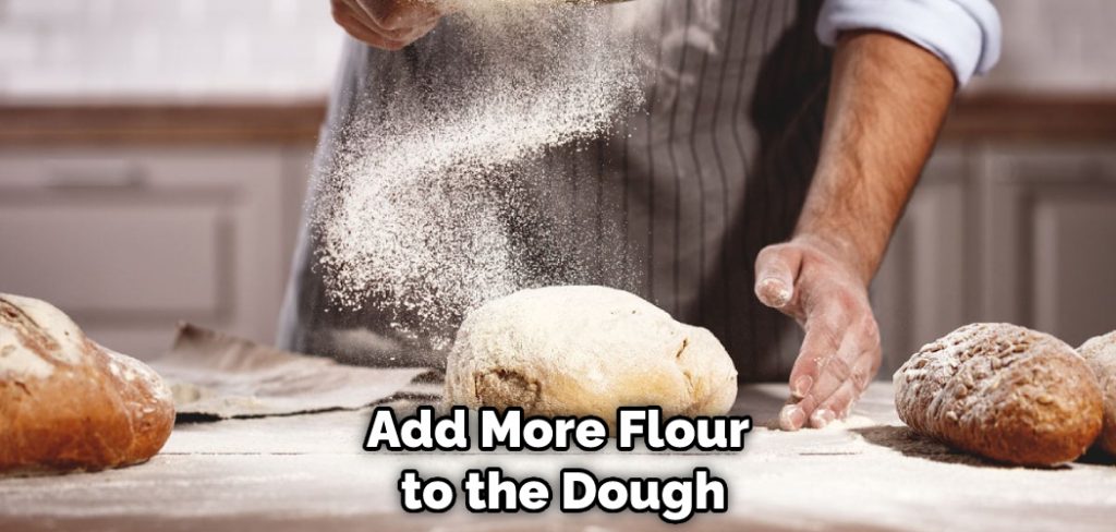Add More Flour to the Dough