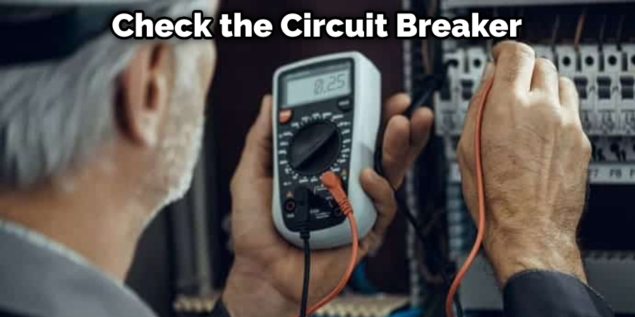 Check the Circuit Breaker