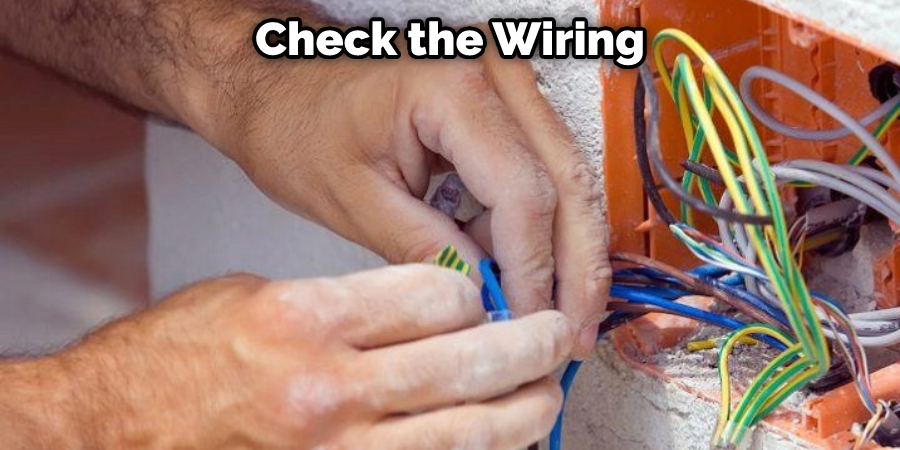 Check the Wiring