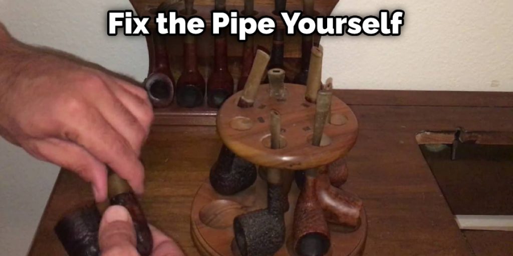 Fix the Pipe Yourself