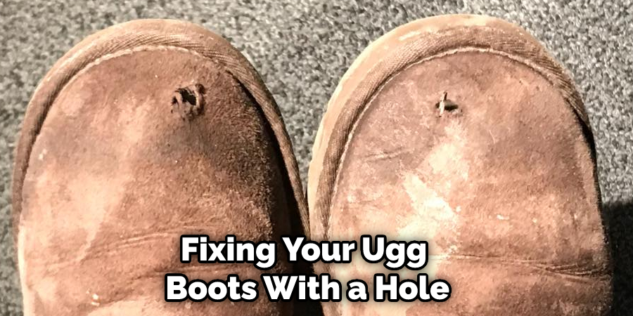 Fixing Your Ugg Boots With a Hole