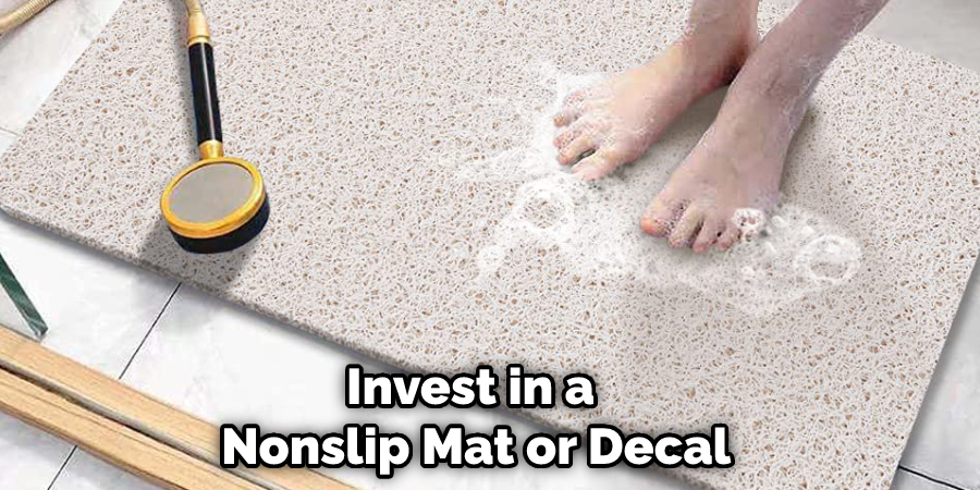 Invest in a Nonslip Mat or Decal