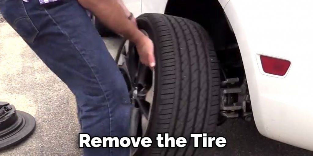 Remove the Tire