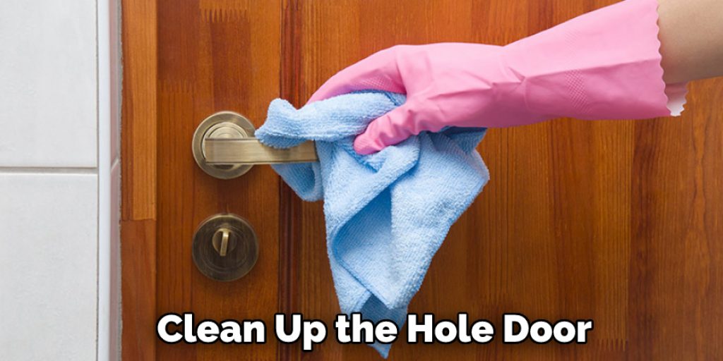 Clean Up the Hole Door