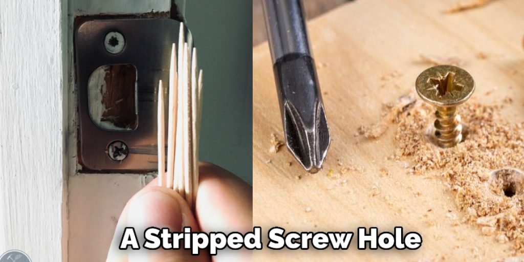 A Stripped Screw Hole