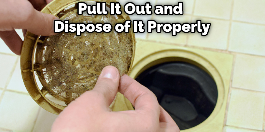 Pull It Out and Dispose of It Properly