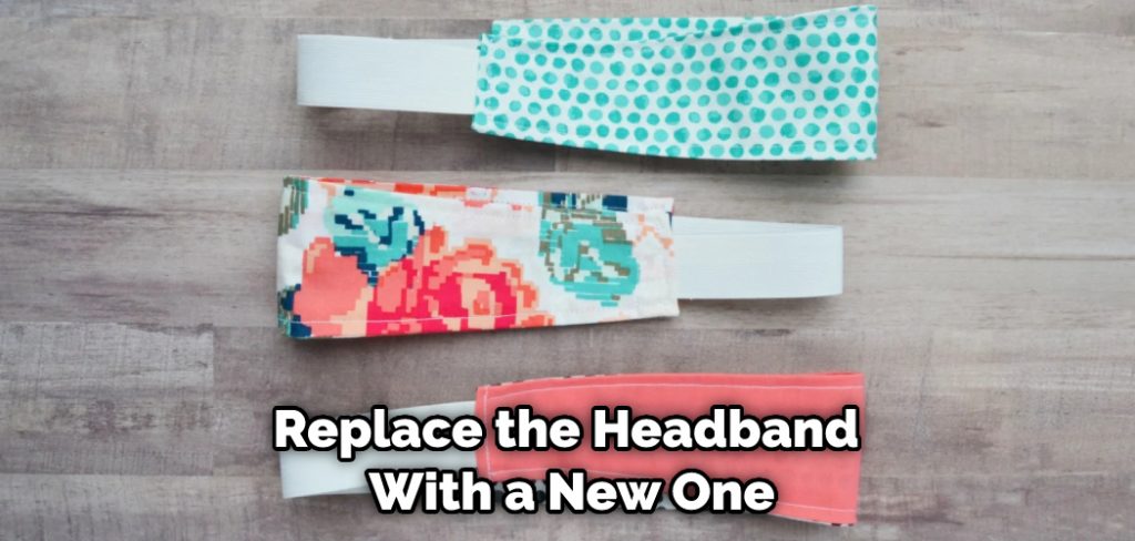 Replace the Headband  With a New One