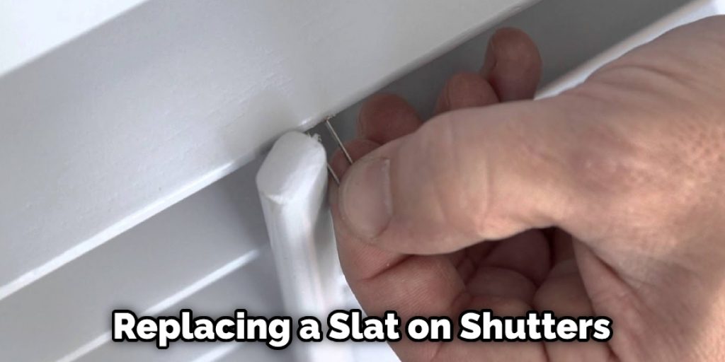 Replacing a Slat on Shutters