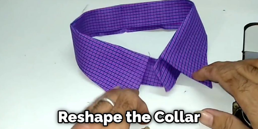 Reshape the Collar