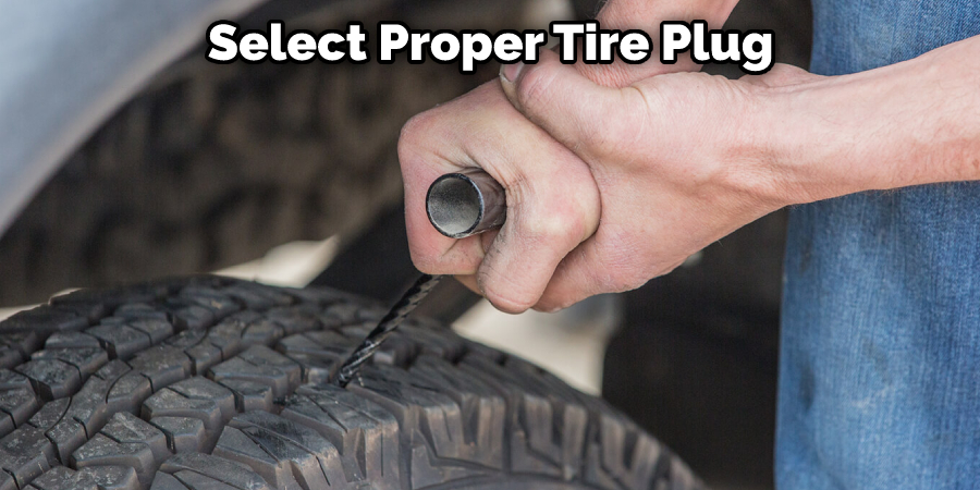 Select Proper Tire Plug