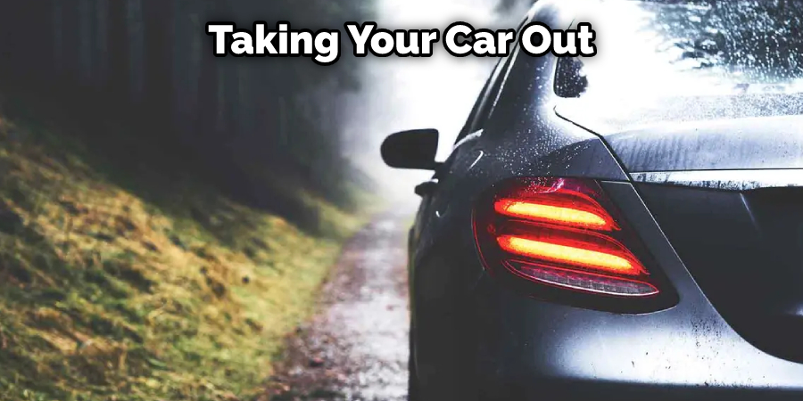 Taking Your Car Out