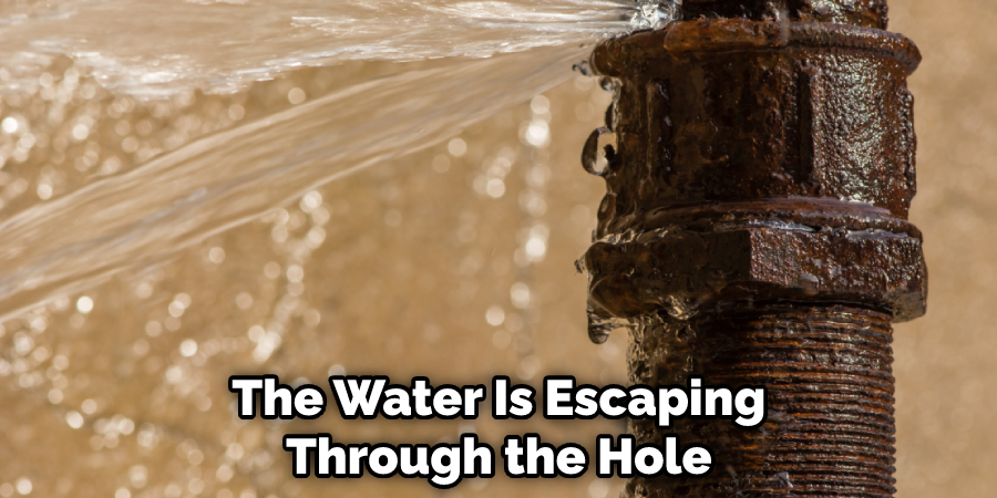 The Water Is Escaping Through the Hole