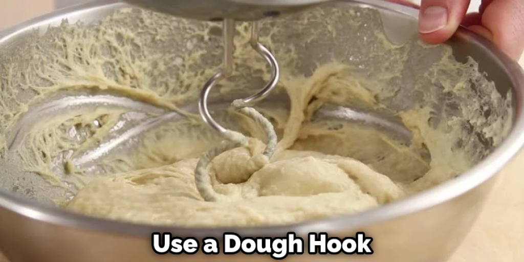 Use a Dough Hook