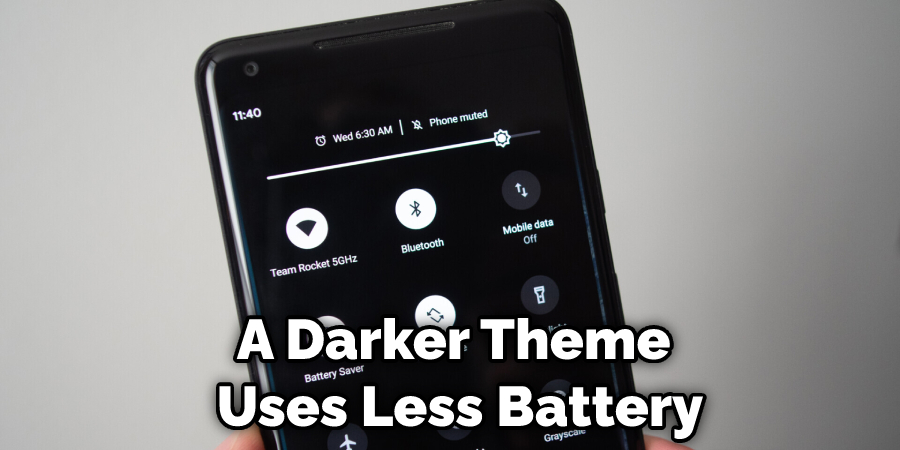 A Darker Theme Uses Less Battery