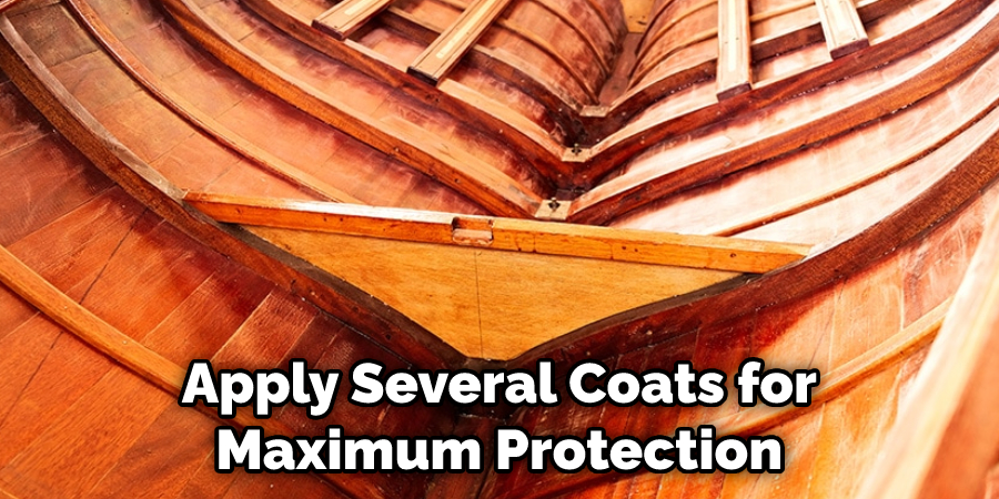 Apply Several Coats for Maximum Protection