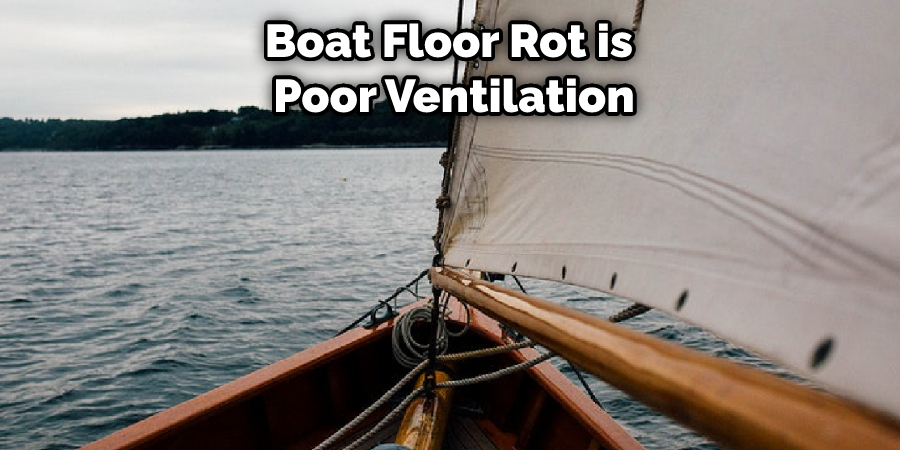 Boat Floor Rot is  Poor Ventilation